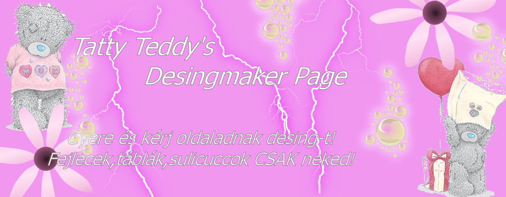 .::dvzlet Tatty Teddy's Main Page-n!-Regisztrlj s krj designet!::.